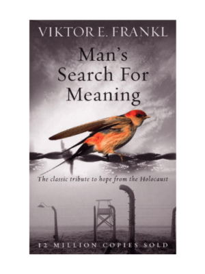 Viktor Frankl ''Man's Search for Meaning''[1946] hopeful Book