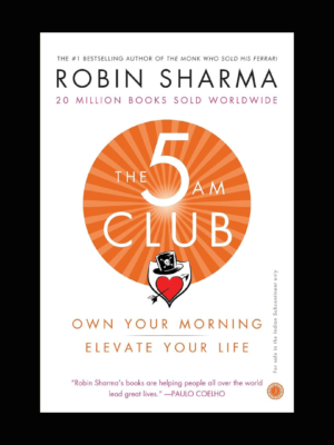 The 5AM Club book by Robin Sharma. Elevate Your Life.