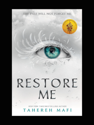 Restore Me Book by Tahereh Mafi (shatter me series)