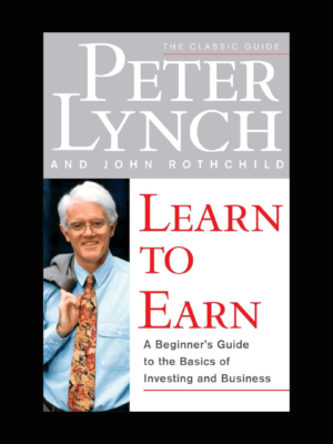 Learn to Earn Book by John Rothchild and Peter Lynch