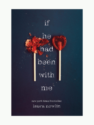 If He Had Been with Me Book by Laura Nowlin