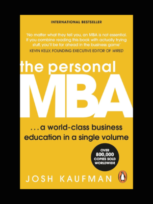 THE PERSONAL MBA by Josh Kaufman