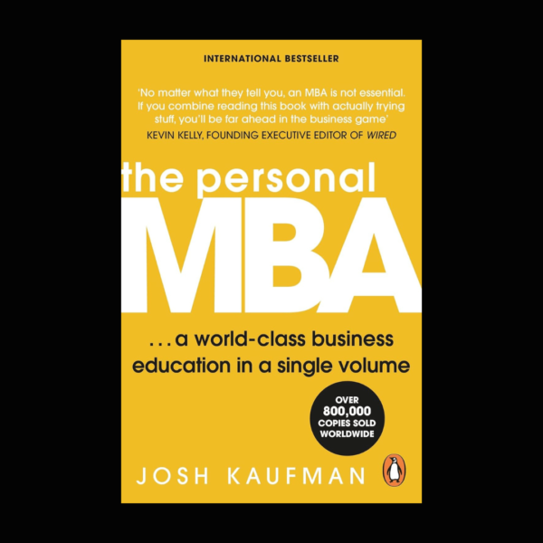 THE PERSONAL MBA by Josh Kaufman