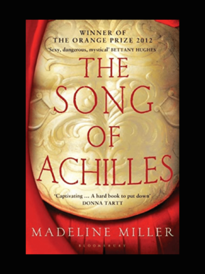 The Song of Achilles Novel by Madeline Miller