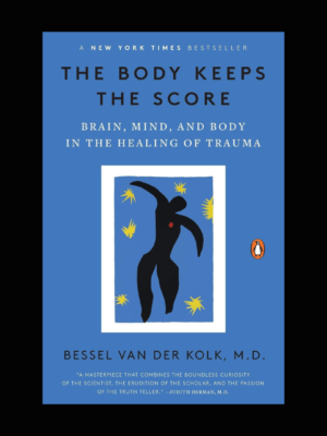 The Body Keeps the Score Book by Bessel van der Kolk