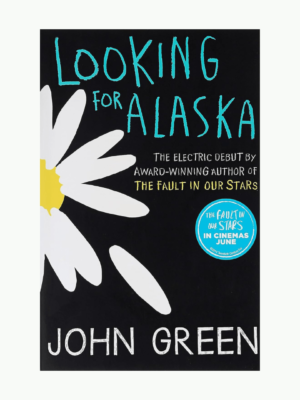 Looking For Alaska by John Green