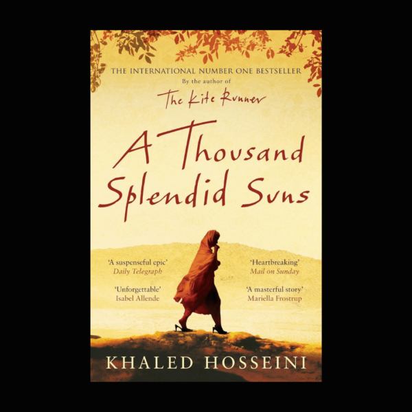 A Thousand Splendid Suns novel by Khalid Hosseini