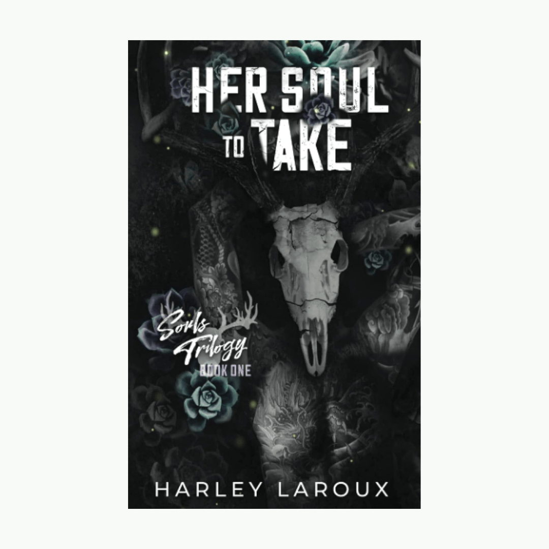 Her Soul to Take: A Paranormal Dark Academia Romance (Book by Harley Laroux)