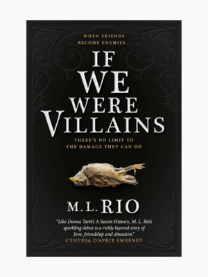 If We Were Villains by M.L. Rio