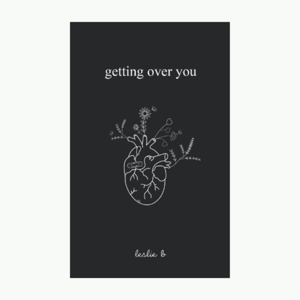 Getting Over You by Leslie B