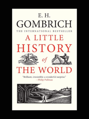 A Little History of the World Book by Ernst Gombrich