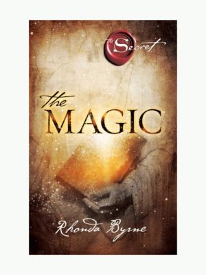 THE MAGIC (inside the magic) by Rhonda Byrne