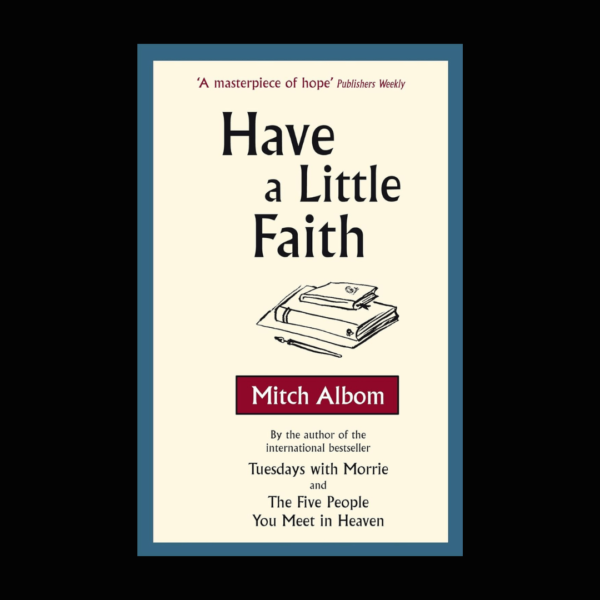 Have a Little Faith by Mitch Albom