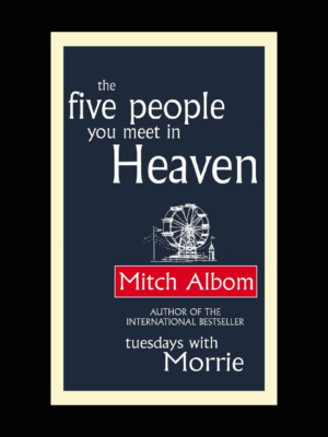 the five people you meet in heaven by Mitch Albom