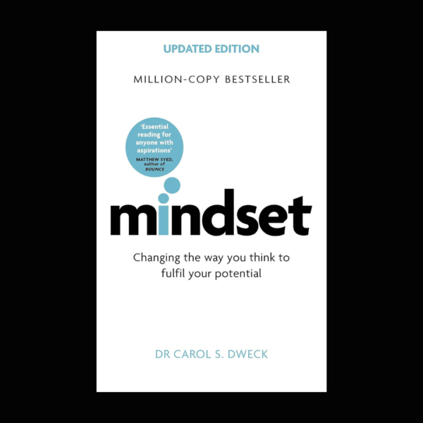 Mindset: The New Psychology of Success by Carol Dweck