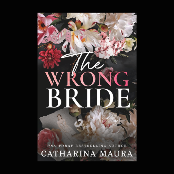 The Wrong Bride by Catharina Maura