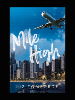 Mile High novel by Liz Tomforde