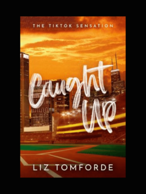 Caught Up novel by Liz Tomforde