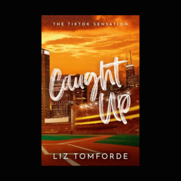 Caught Up novel by Liz Tomforde