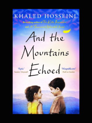 And the Mountains Echoed by Khaled Hosseini