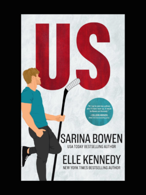 Us novel by Elle Kennedy & Sarina Bowen