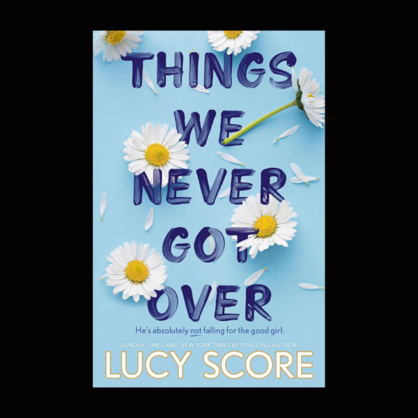 Things we never got over by lucy score